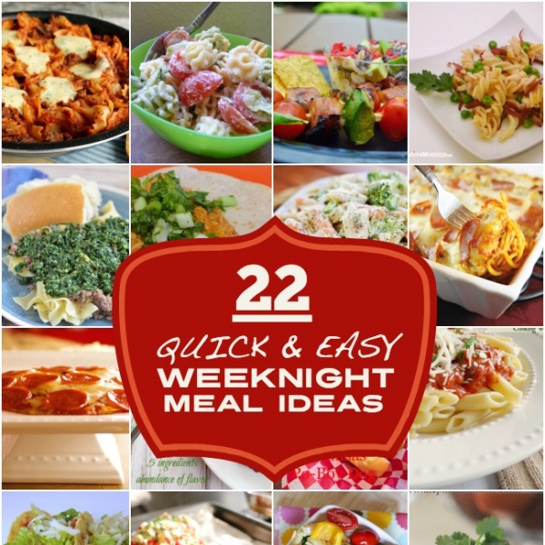 22 Quick And Easy Weeknight Meal Ideas 