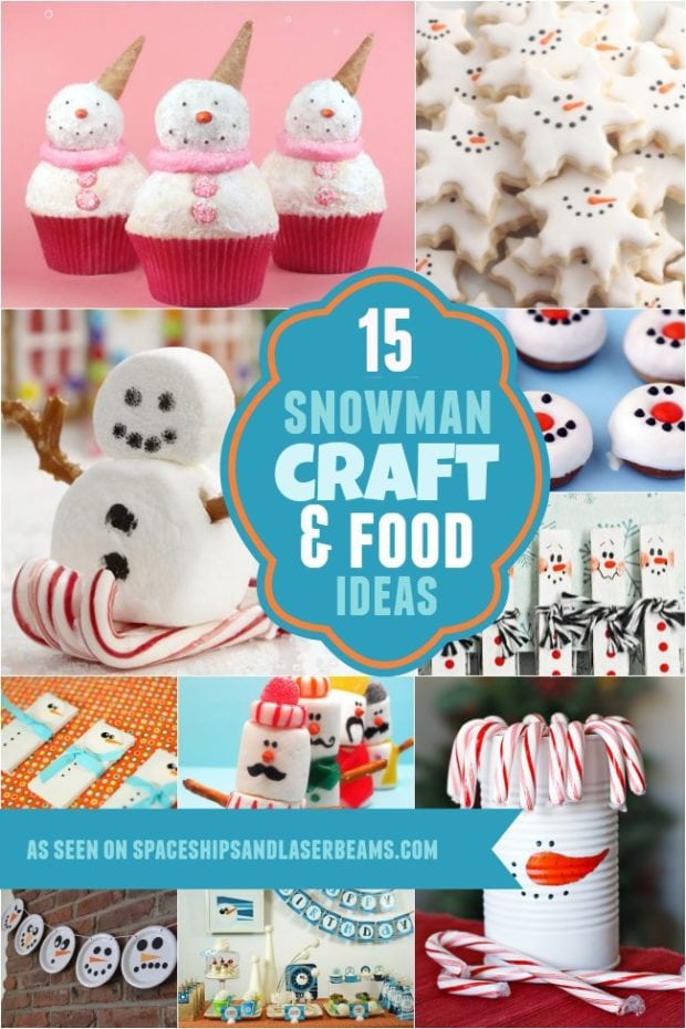 15 Cute Snowman Craft & Food Ideas - Spaceships and Laser Beams