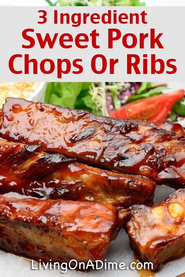 3 Ingredient Sweet Pork Chops or Ribs