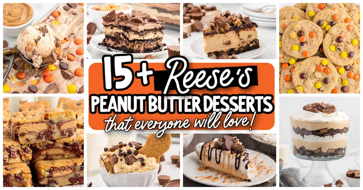 a collage of desserts made with Reese's