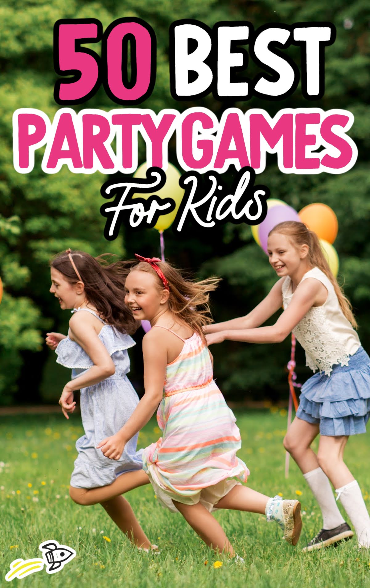 58 BEST KIDS PARTY GAMES EVER