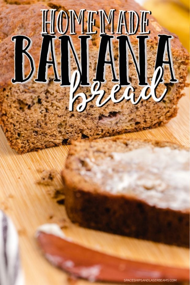 Banana bread on cutting board with one slice buttered and text overlay