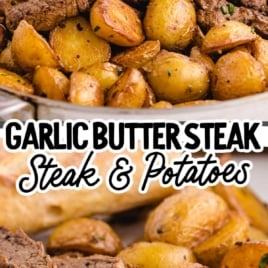 close up overhead shot of garlic butter steak and potatoes in a skillet