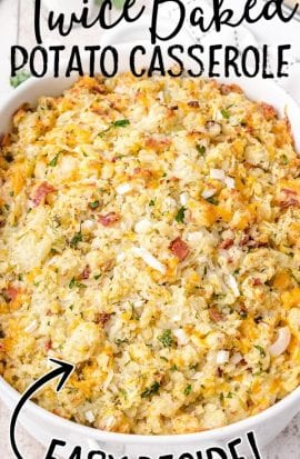 twice baked potato casserole in a white serving dish