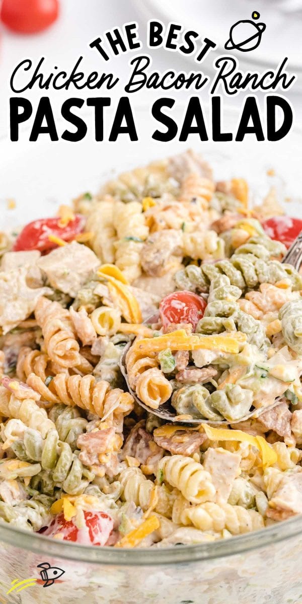 Chicken Bacon Ranch Pasta Salad - Spaceships and Laser Beams