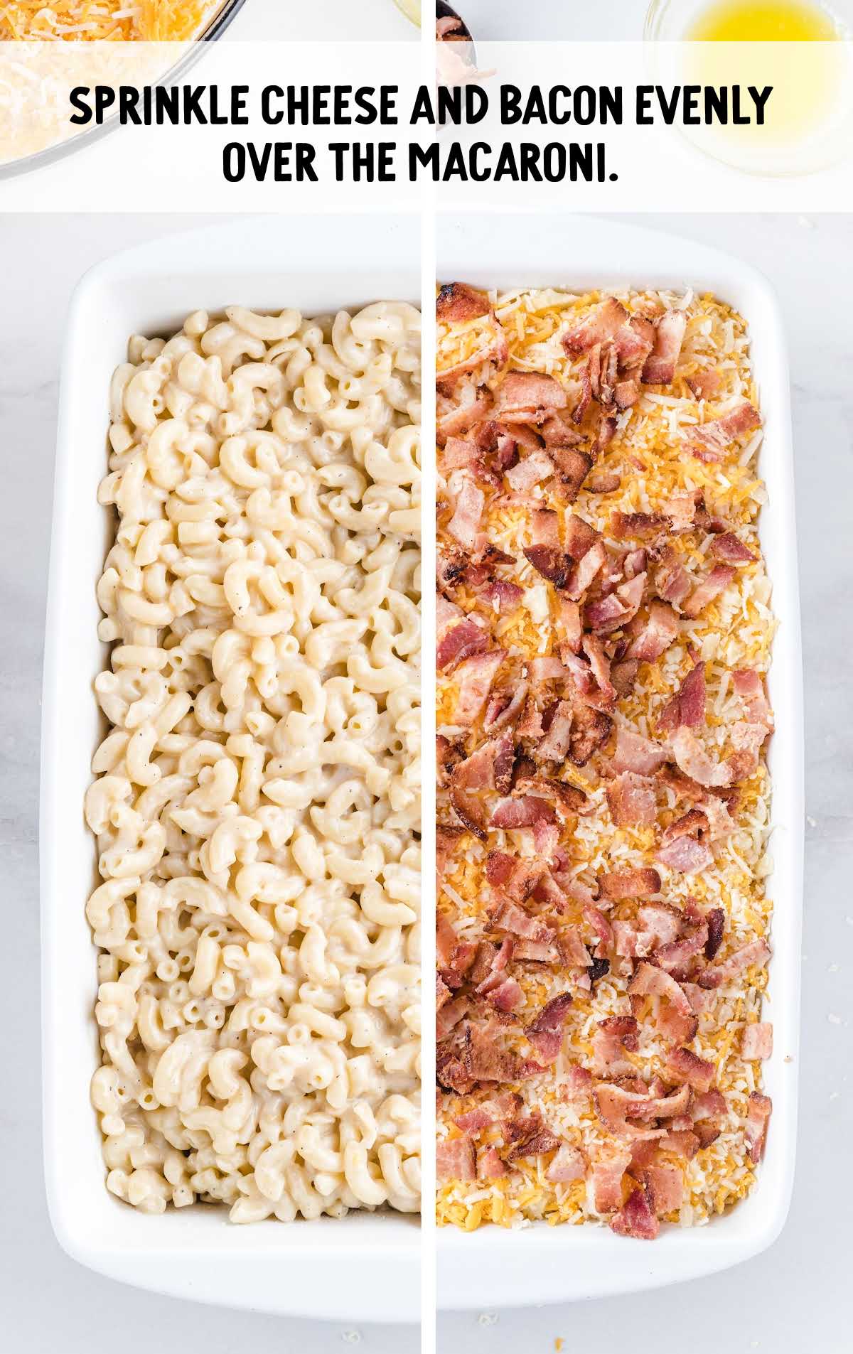 bacon and cheese sprinkled over the macaroni in a baking dish 