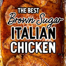 Baked chicken breasts in a glass dish with brown sugar and spices, labeled as The Best Brown Sugar Italian Chicken. Text highlights it as an easy dinner recipe, making it a must-try Italian Chicken Recipe for busy weeknights.