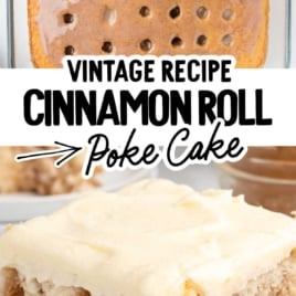 Cinnamon roll poke cake with poke holes filled with cinnamon mixture and text overlay “Ultra moist & oh so yummy – vintage recipe cinnamon roll poke cake”