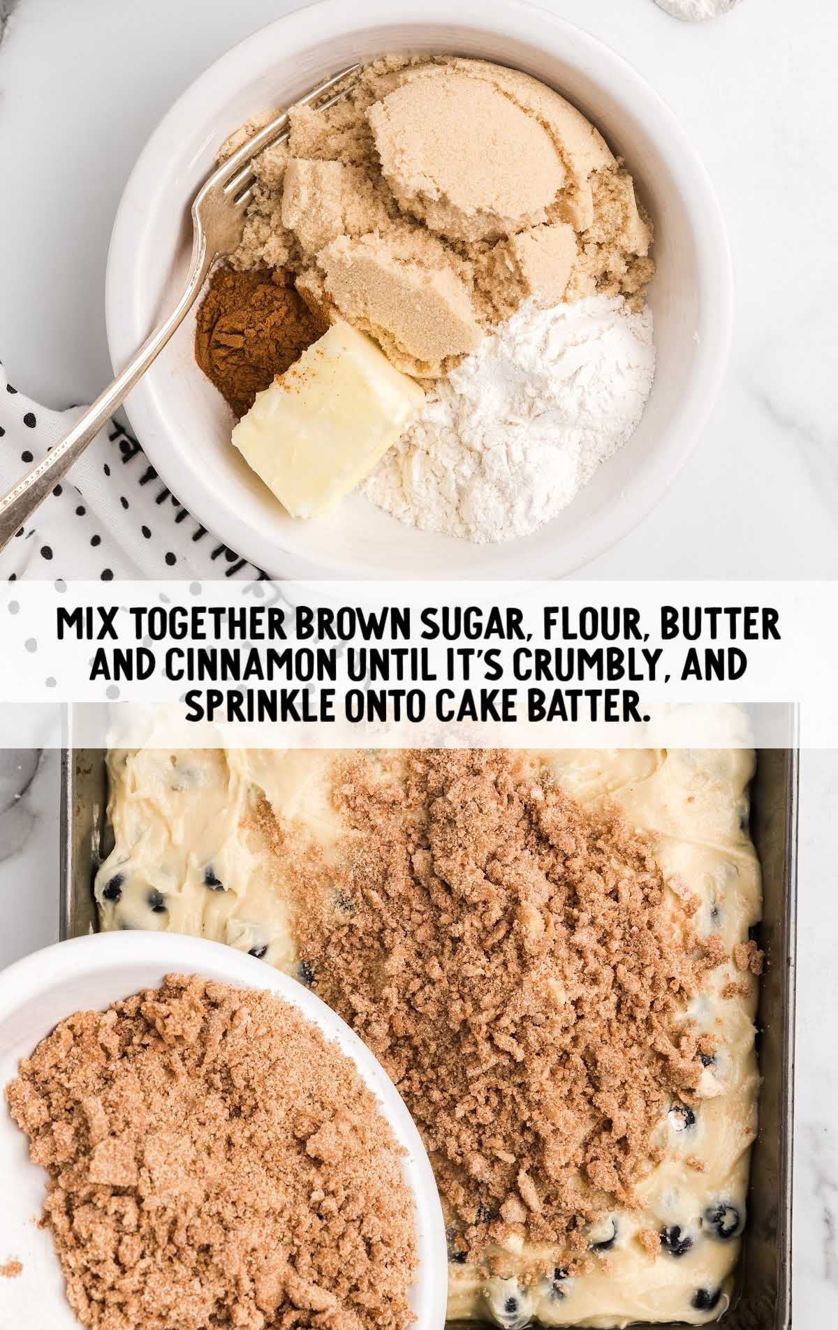 brown sugar, flour, butter, and cinnamon combined in a bowl then poured on top of the cake batter in the baking dish