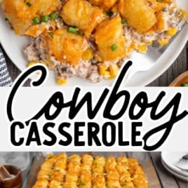 Top: Close-up of cheesy Cowboy Casserole piled on a plate. Bottom: Full casserole dish with golden tater tots and chives. Text reads Cowboy Casserole Recipe and Easy Dinner over the images.