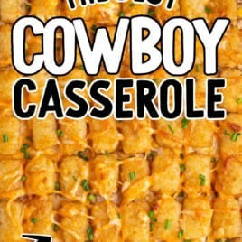 A baked Cowboy Casserole topped with rows of golden tater tots, melted cheese, and sprinkled chives, in a glass baking dish. Text overlay reads The Best Cowboy Casserole Recipe and Vintage Recipe.