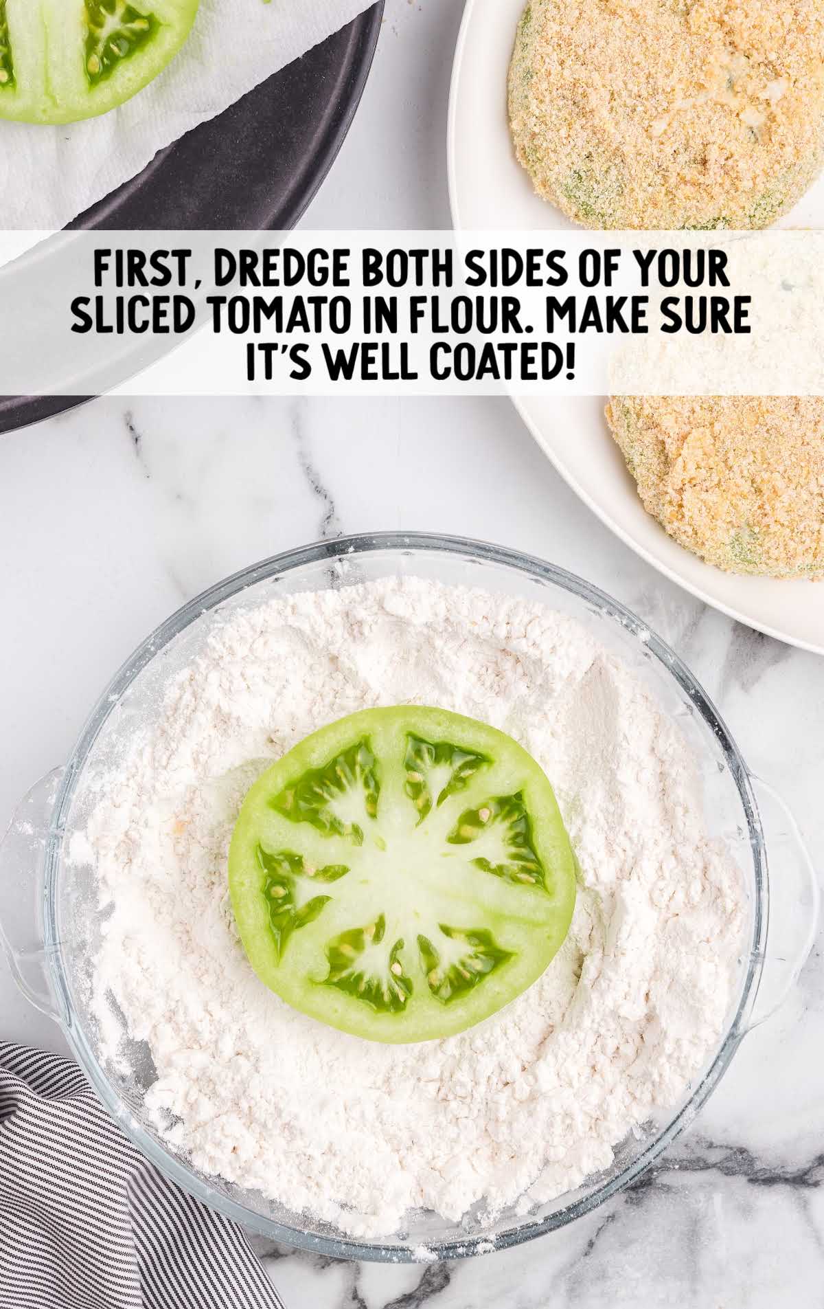 sliced tomato dredge in flour