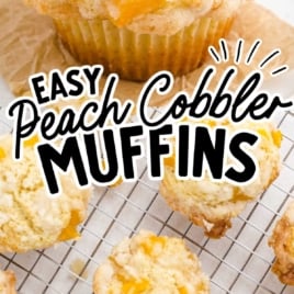 Text overlay: "Easy Peach Cobbler Muffins – Real Chunks of Peaches!" with muffins cooling on a wire rack and a close-up of one muffin in a wrapper.