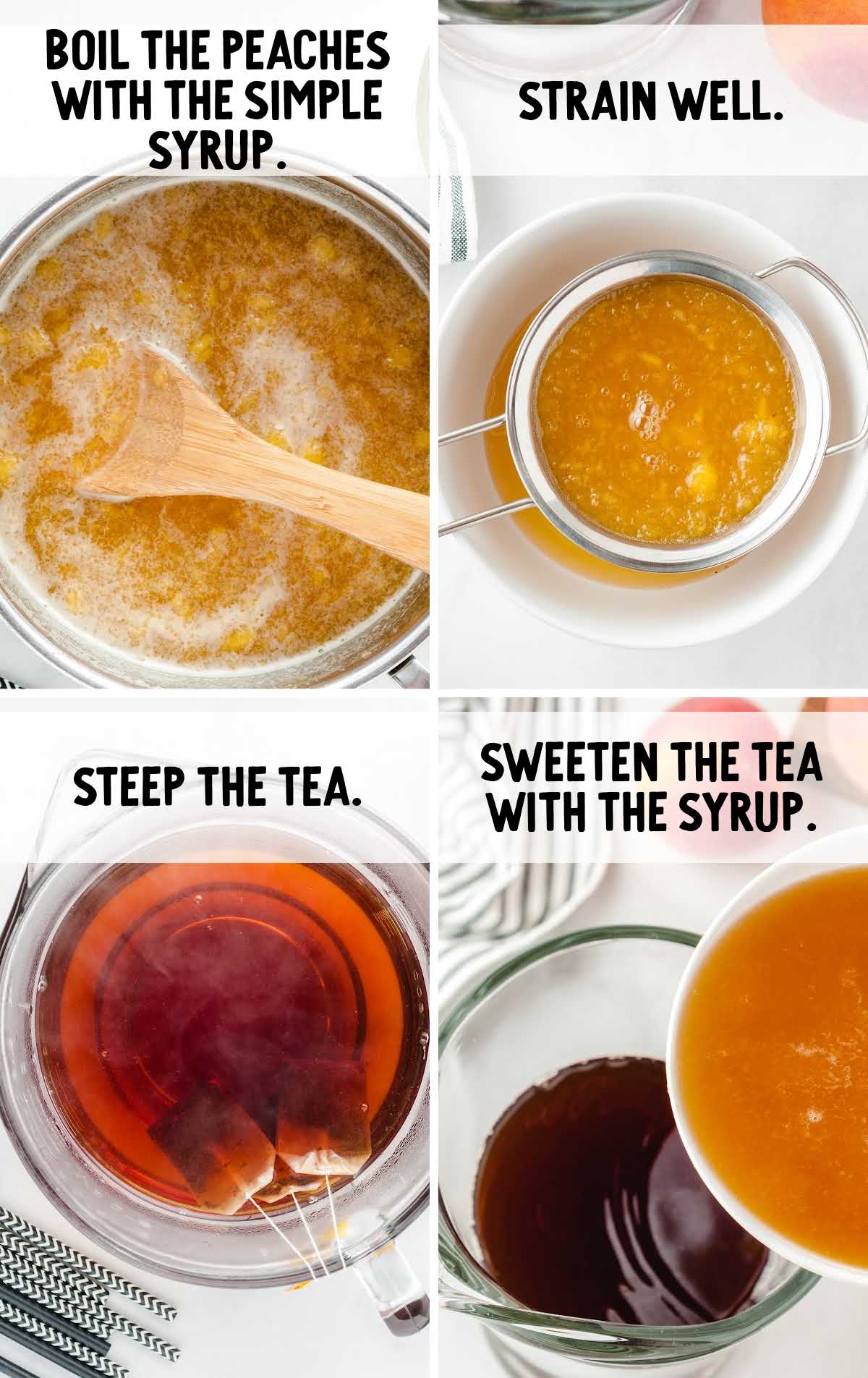 Four-step image showing how to make peach iced tea: boiling peaches with syrup, straining, steeping tea, and sweetening with syrup.