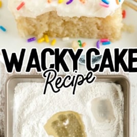 Pinterest collage showing a frosted slice of vanilla crazy cake and a pan of dry ingredients with text: “Wacky Cake Recipe – No milk! No eggs! No butter!”