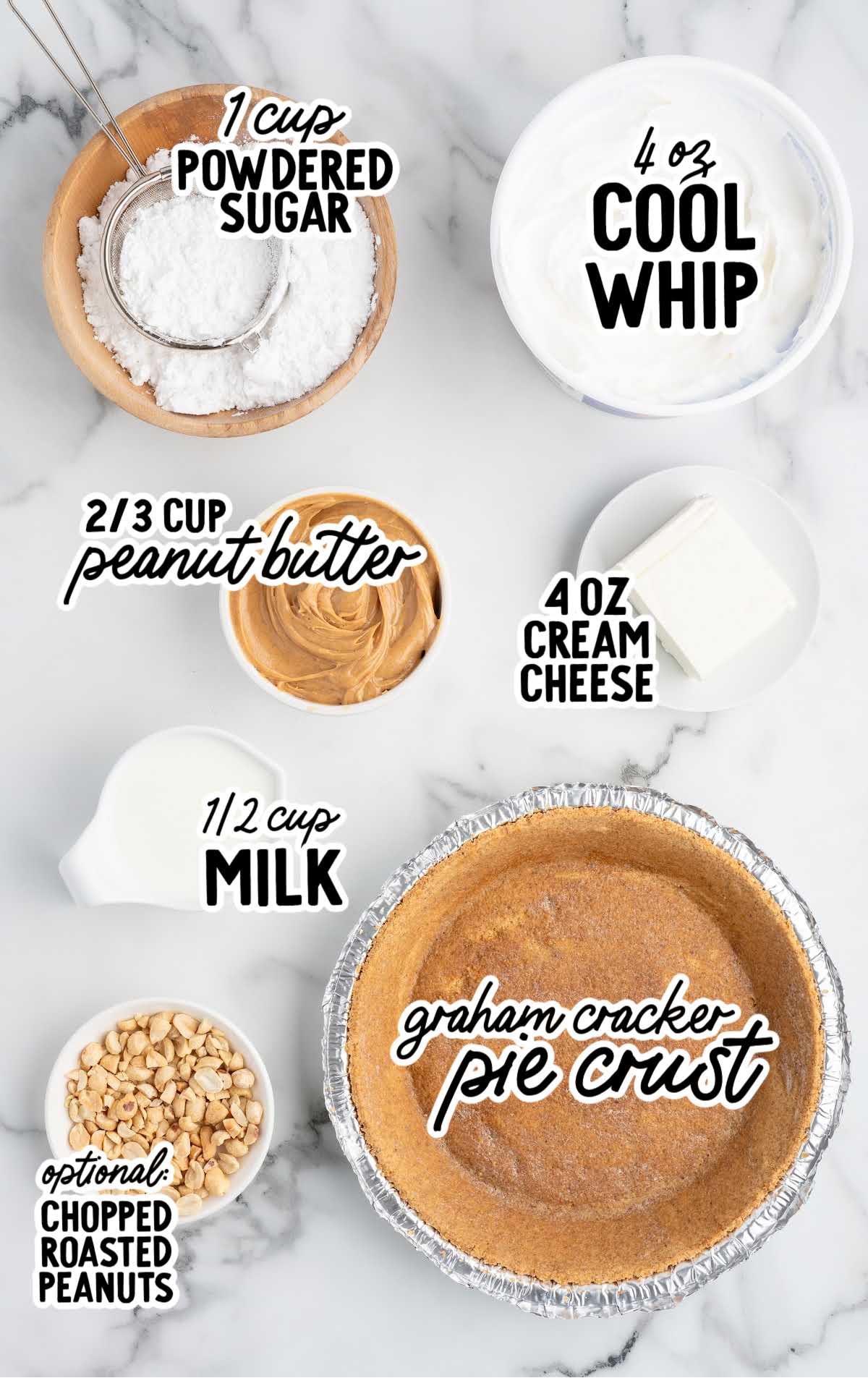 Labeled overhead photo of ingredients for no bake peanut butter pie including peanut butter, Cool Whip, powdered sugar, cream cheese, milk, and graham cracker crust.