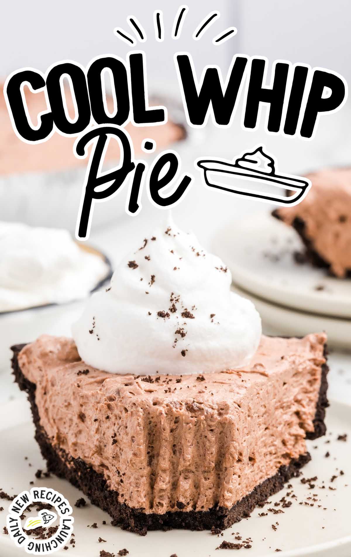 Close-up of a slice of cool whip pie topped with whipped cream and a bite on a fork, text overlay reads “Cool Whip Pie”.