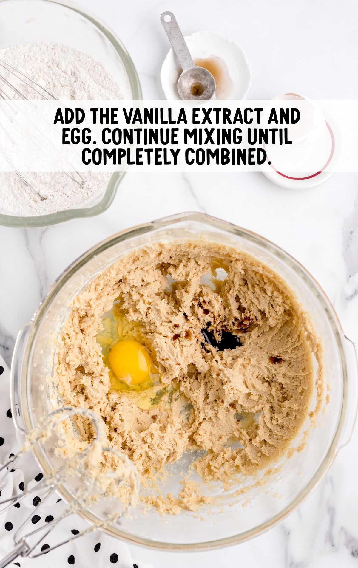vanilla extract and egg added and mixed until combined