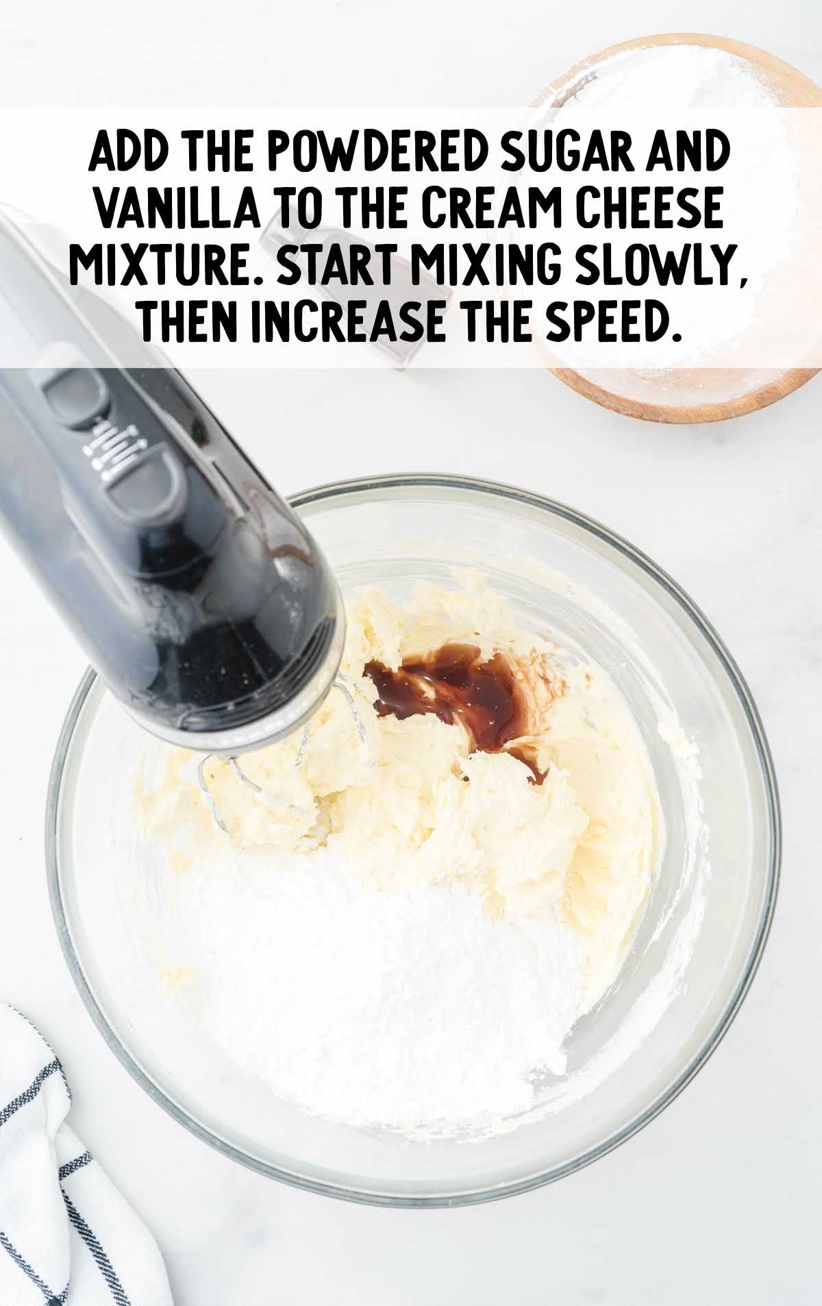 powdered sugar and vanilla blended into the cream cheese mixture