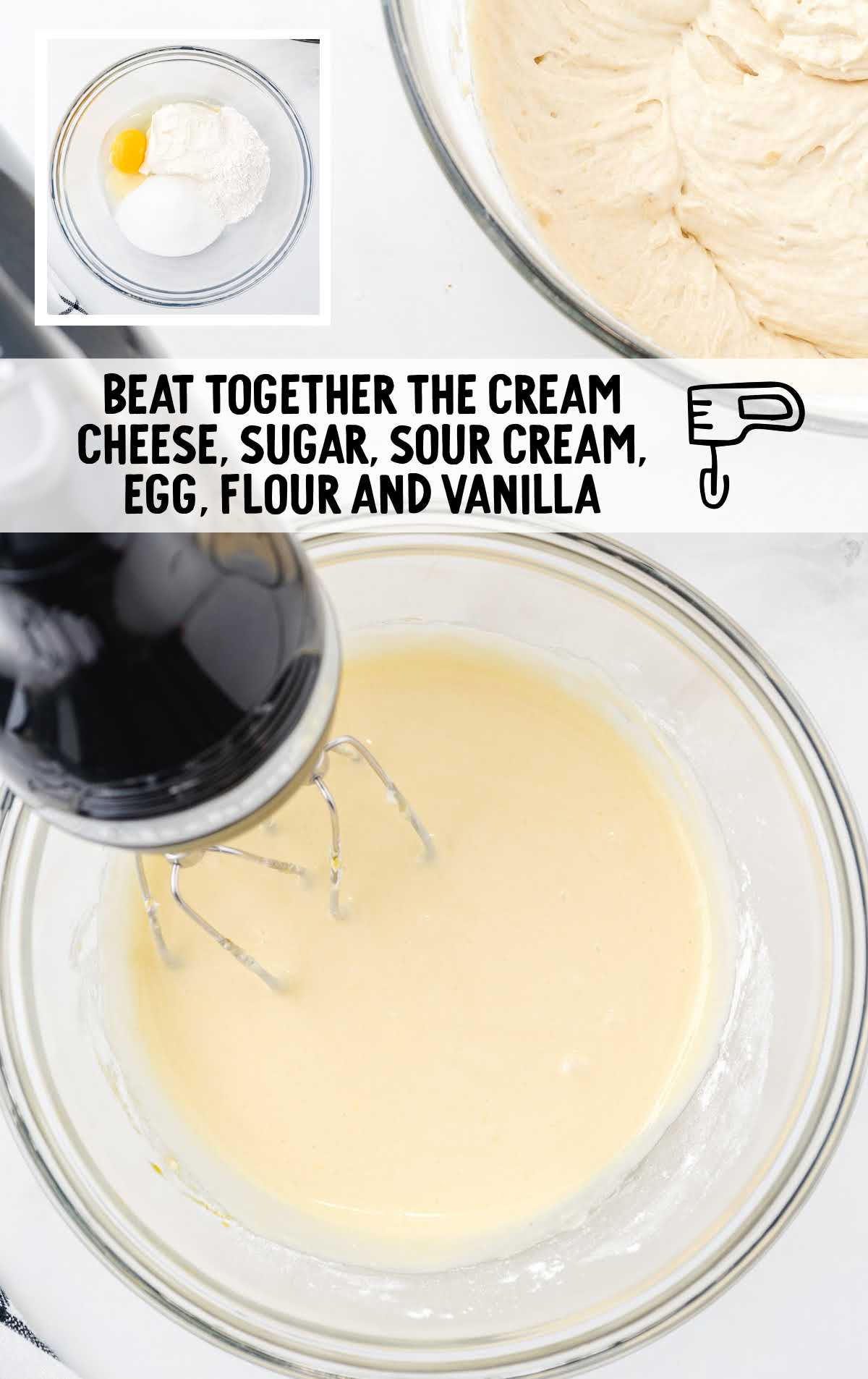 cream cheese, sugar, sour cream, egg, flour and vanilla blended together in a bowl