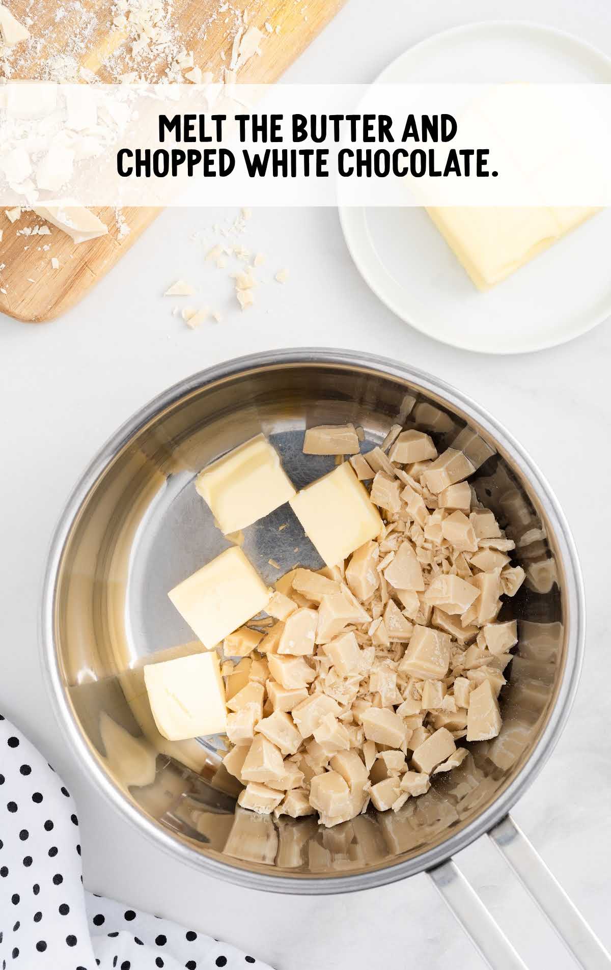 butter and chopped white chocolate in a pot
