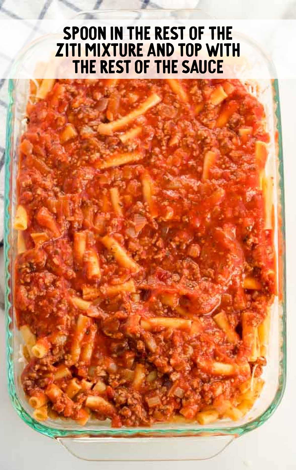 remaining ziti and pasta sauce added to the baking dish