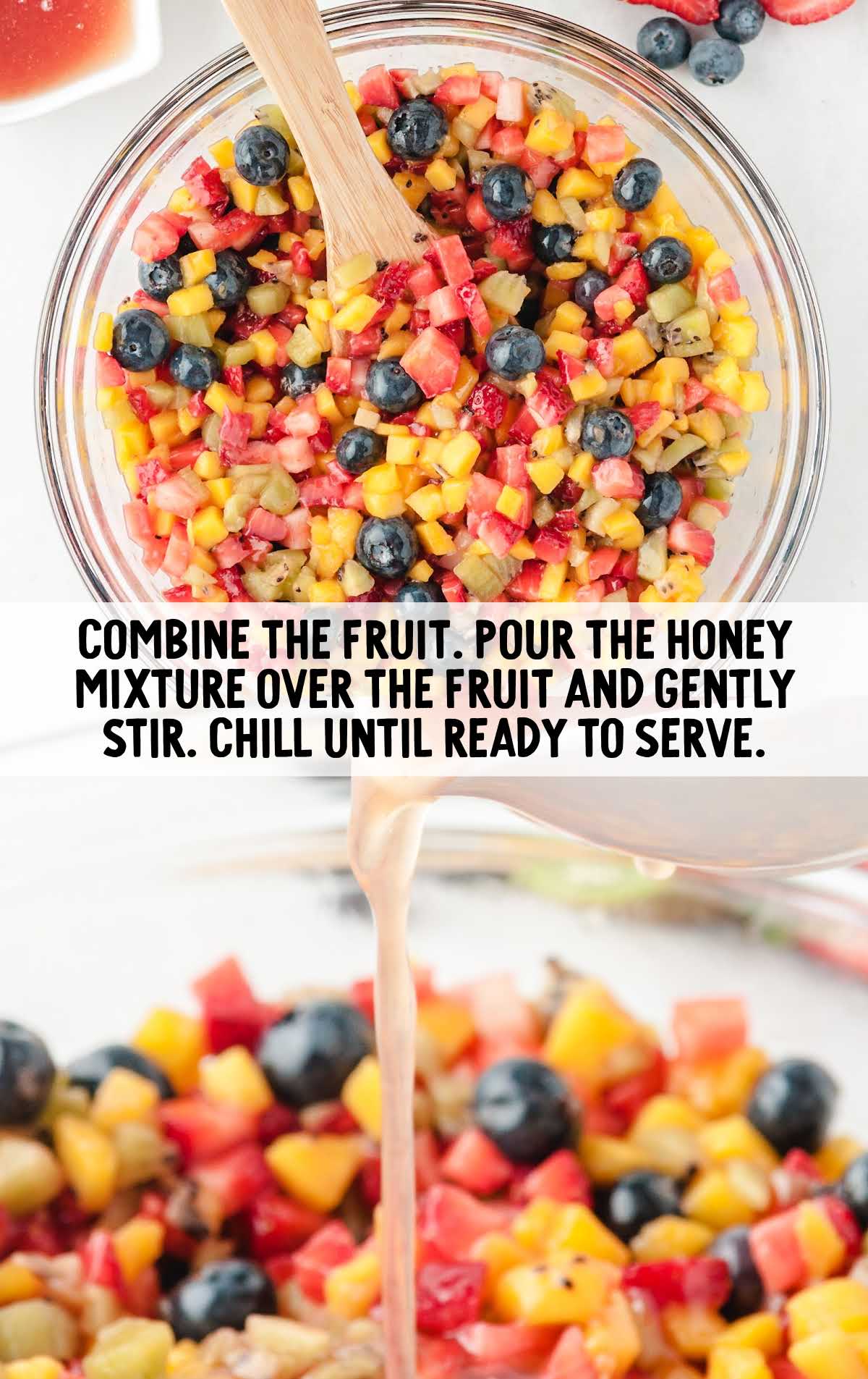 fruits combined and honey mixture poured over the fruits in a bowl