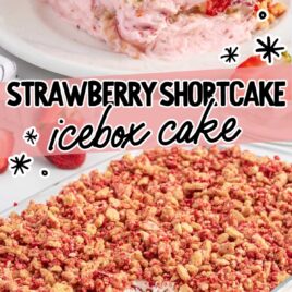 a slice of Strawberry Shortcake Icebox Cake on a plate and Strawberry Shortcake Icebox Cake in a baking dish with a slice taken out