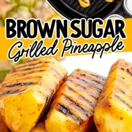 a close up shot of pieces of Brown Sugar Grilled Pineapple and a overhead shot of Brown Sugar Grilled Pineapple in a skillet