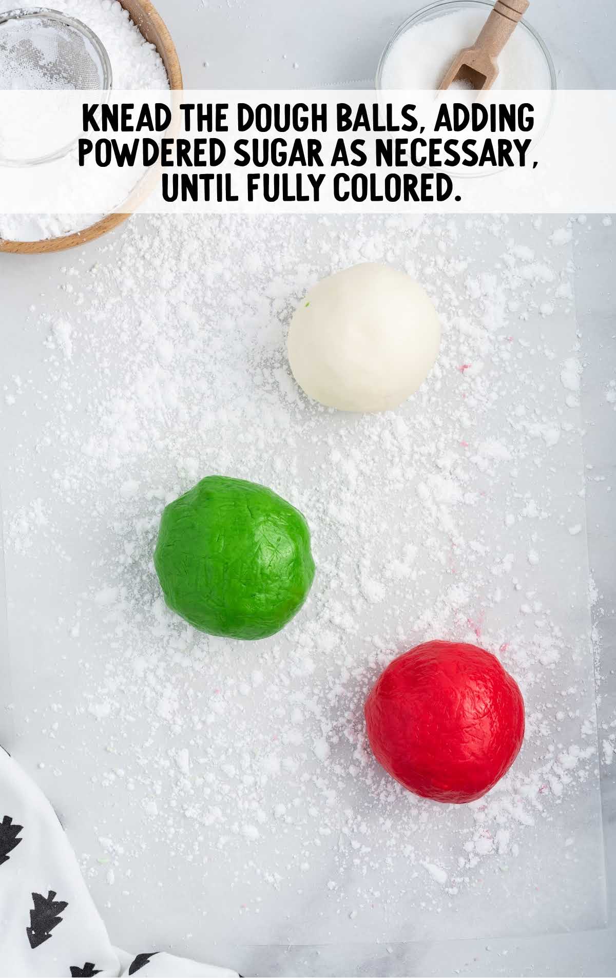 add powdered sugar to the dough ball until colored