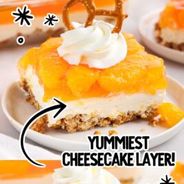 a close up shot of a slice of Mandarin Orange Pretzel Salad on a plate and a close up shot of a slice of Mandarin Orange Pretzel Salad on a plate topped with whipped cream