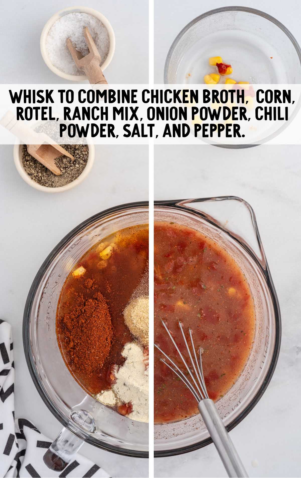 chicken broth, corn, rotel, ranch mix, onion powder, chili powder, salt, and pepper whisked in a cup
