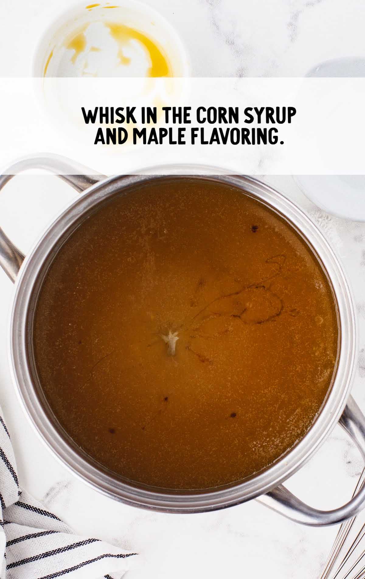 corn syrup and maple flavoring whisked in a pot