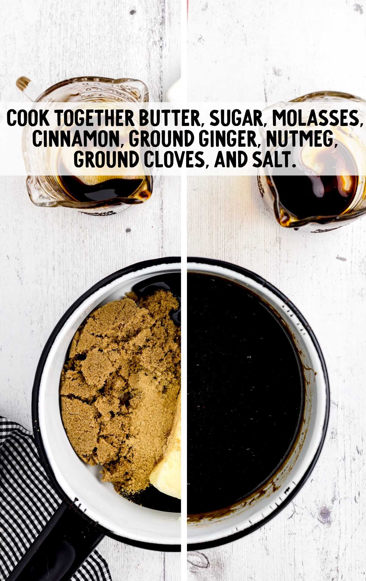 butter, sugar, molasses, cinnamon, ground ginger, nutmeg, ground cloves, salt cooked together in a bowl