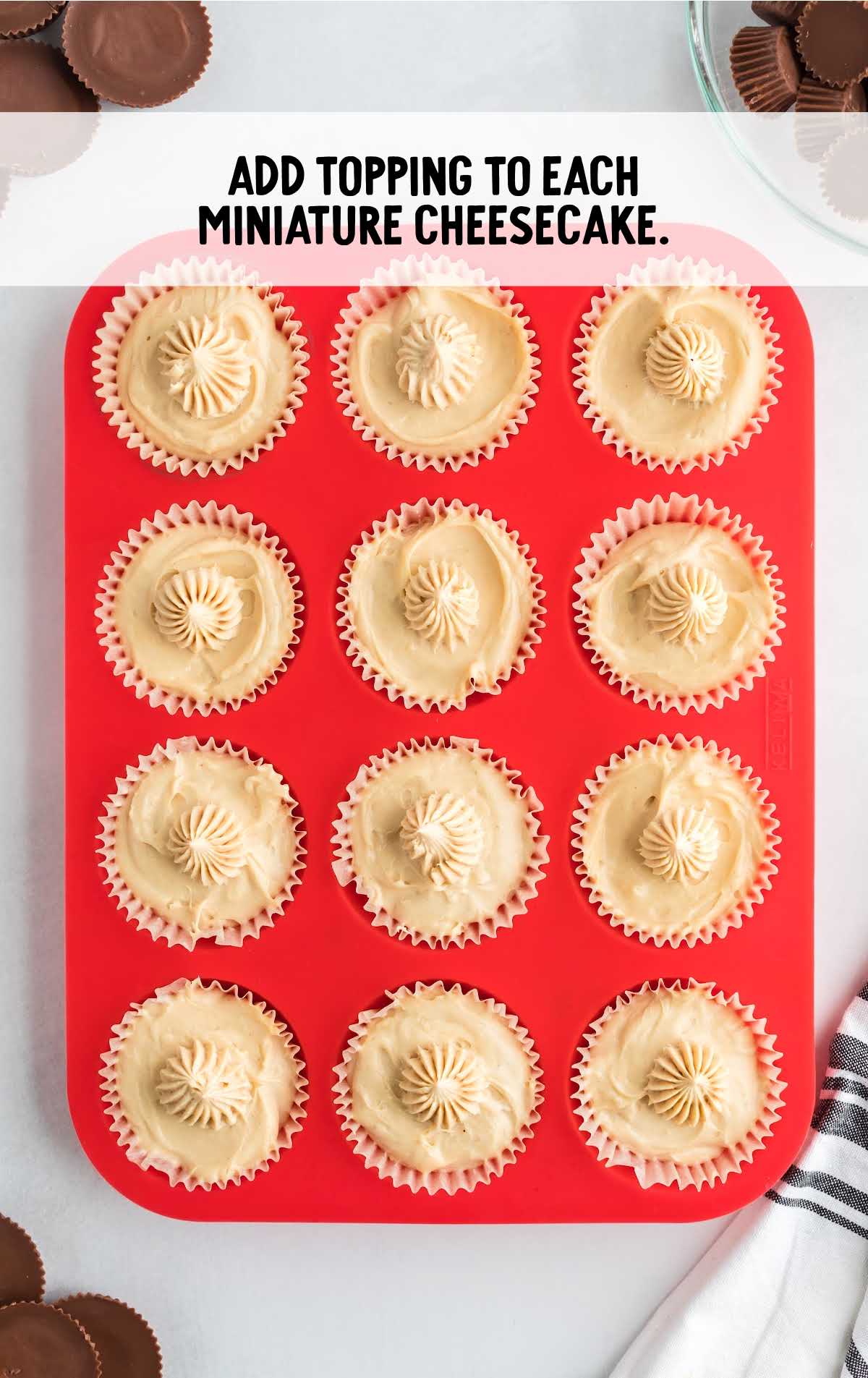 topping added to each miniature cheesecake in a muffin tin