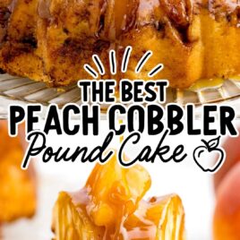 a c lose up shot of Peach Cobbler Pound Cake and a close up shot of a slice of Peach Cobbler Pound Cake
