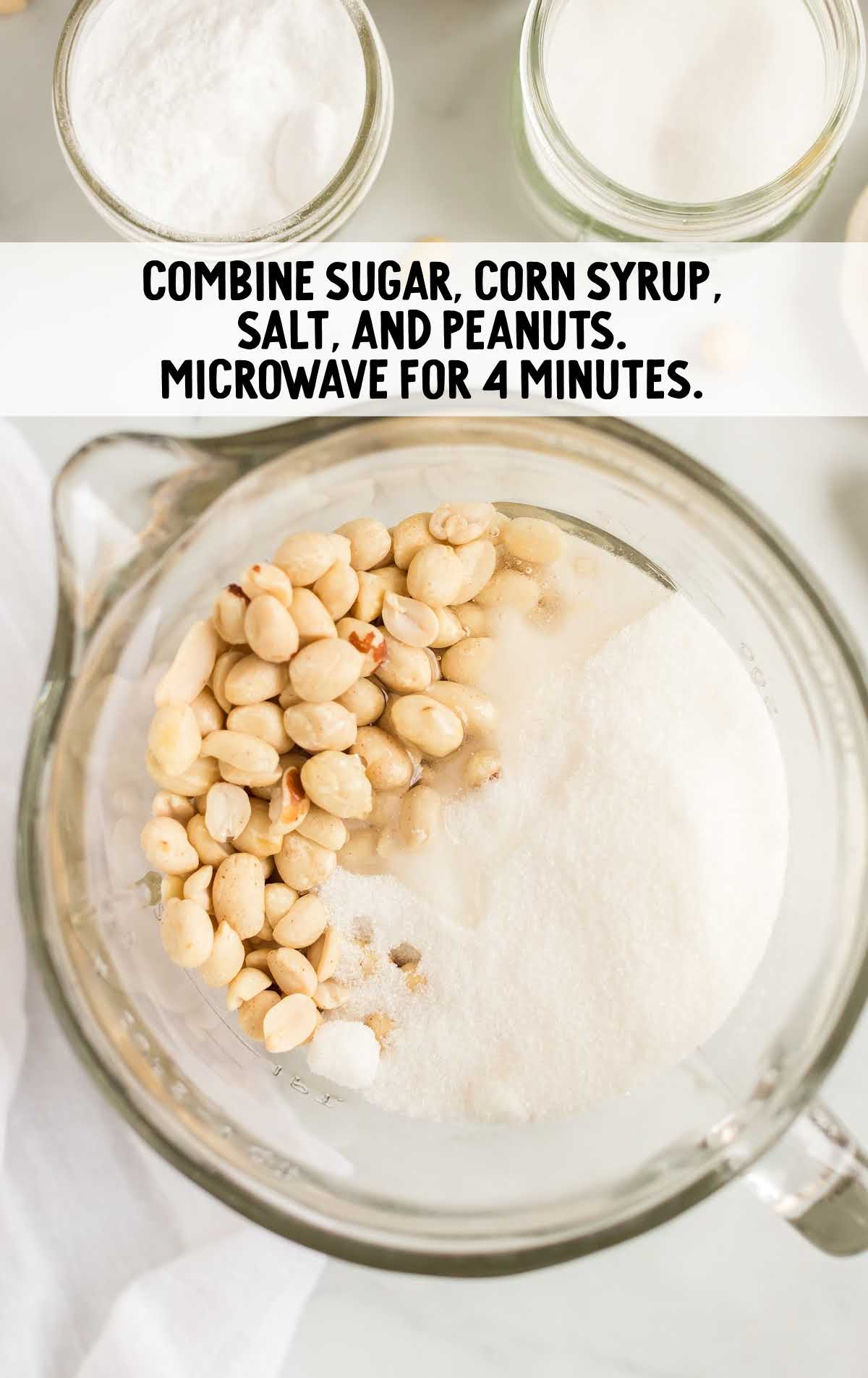 sugar, corn syrup, salt, peanuts combined in a cup