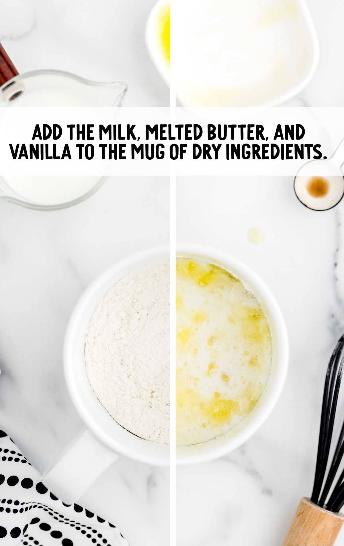 milk, melted butter, and vanilla added to the dry ingredients in a mug