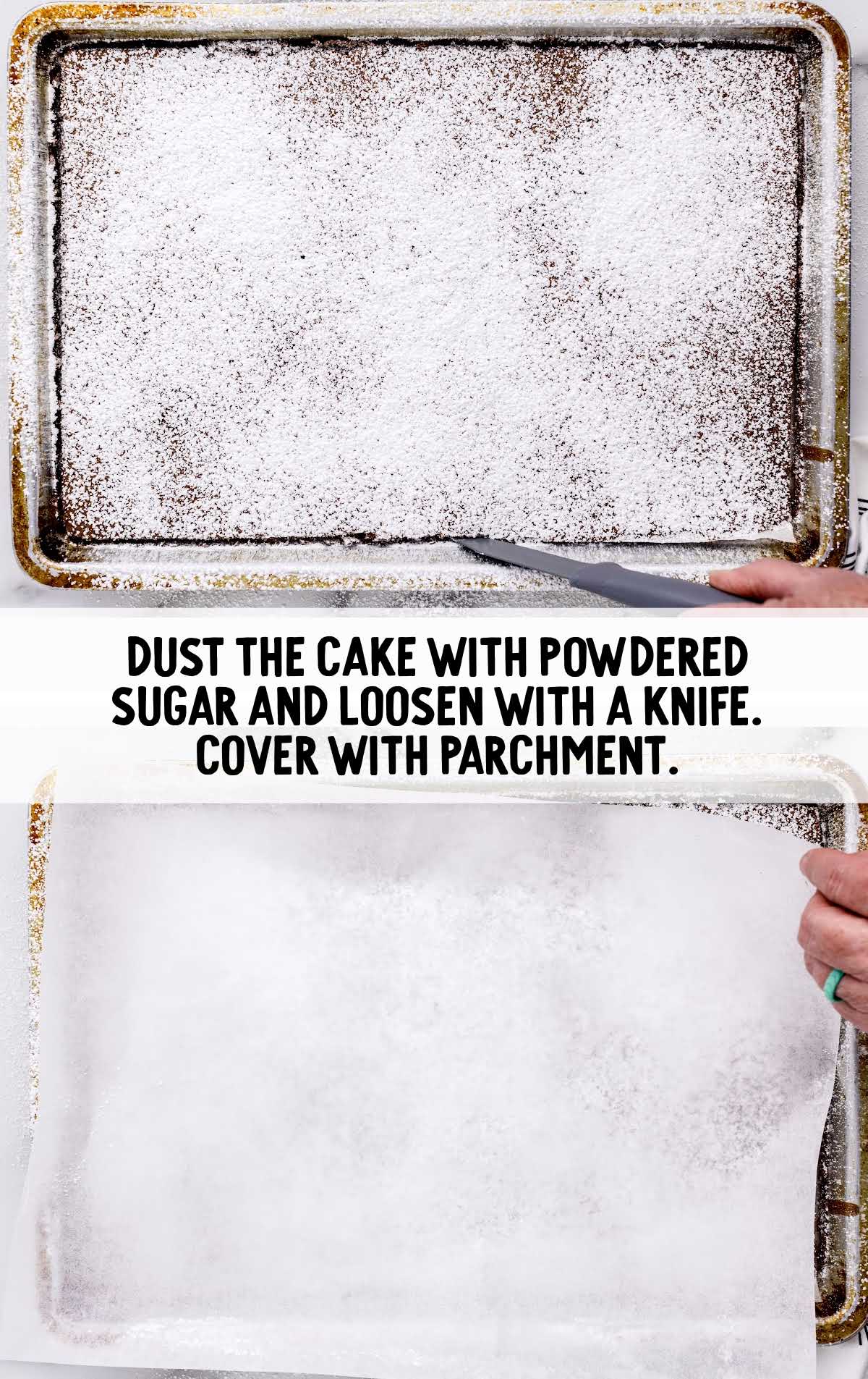 caked dusted with powdered sugar and loosen with knife