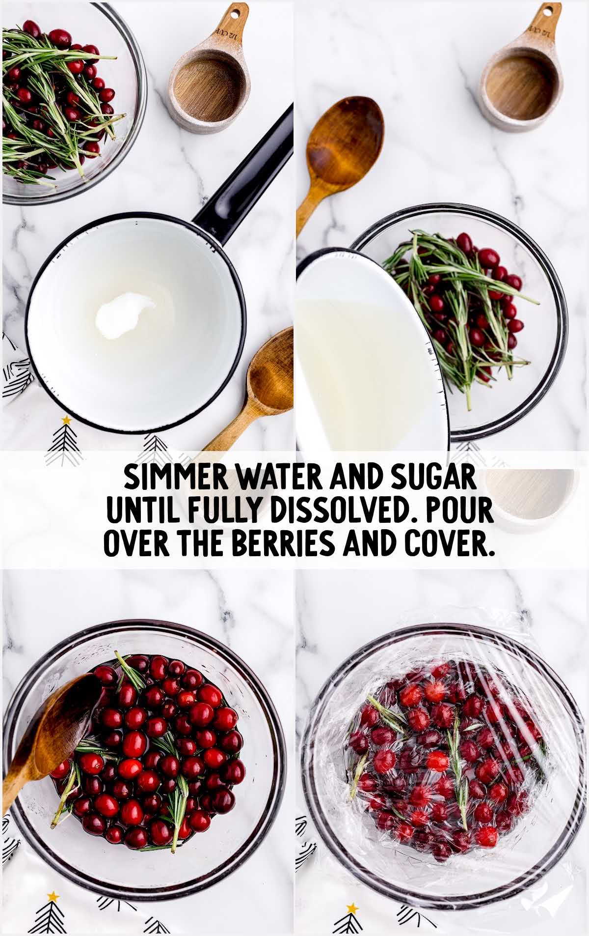 water and sugar simmered and poured over the berries
