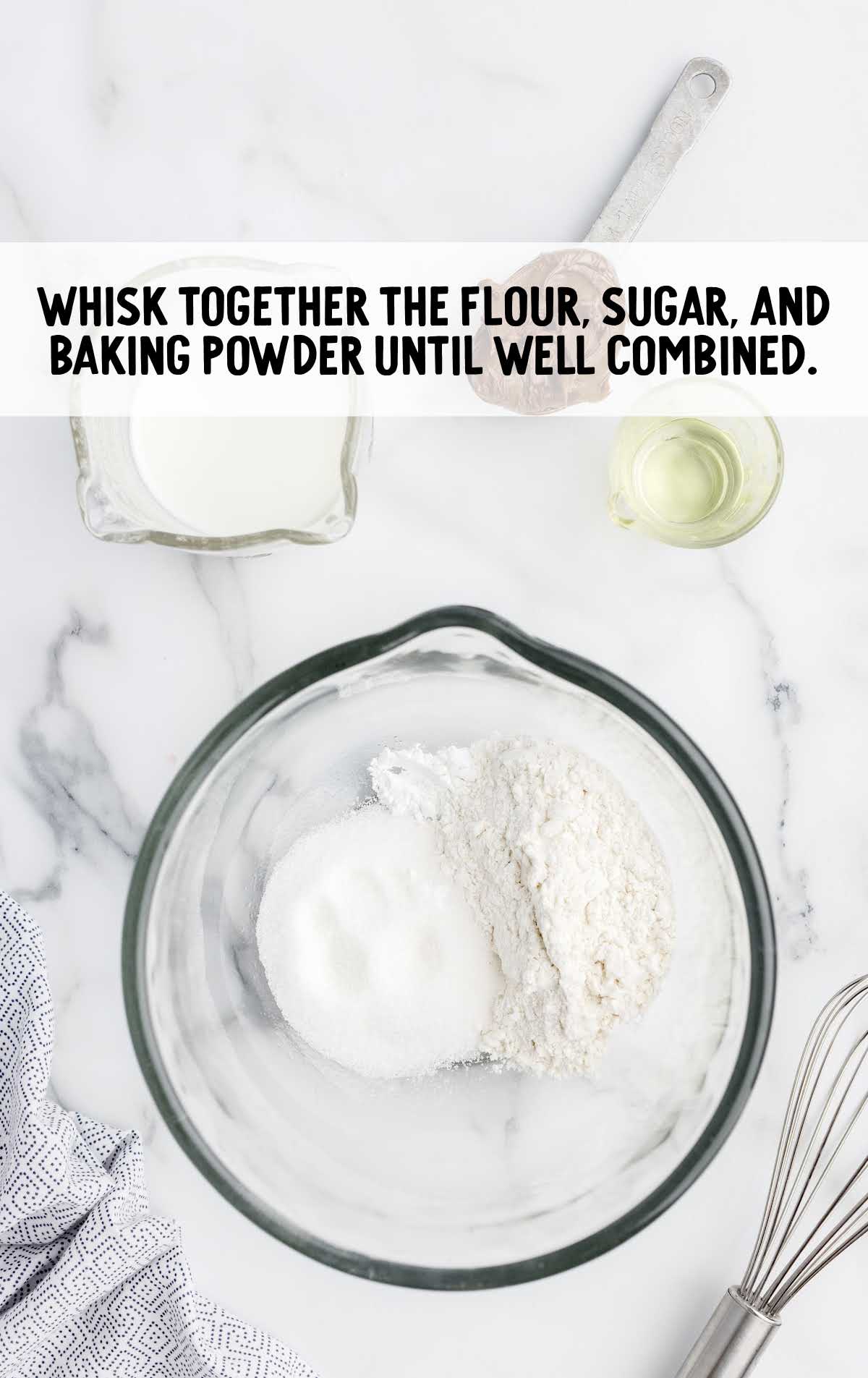 flour, sugar, and baking powder whisked together