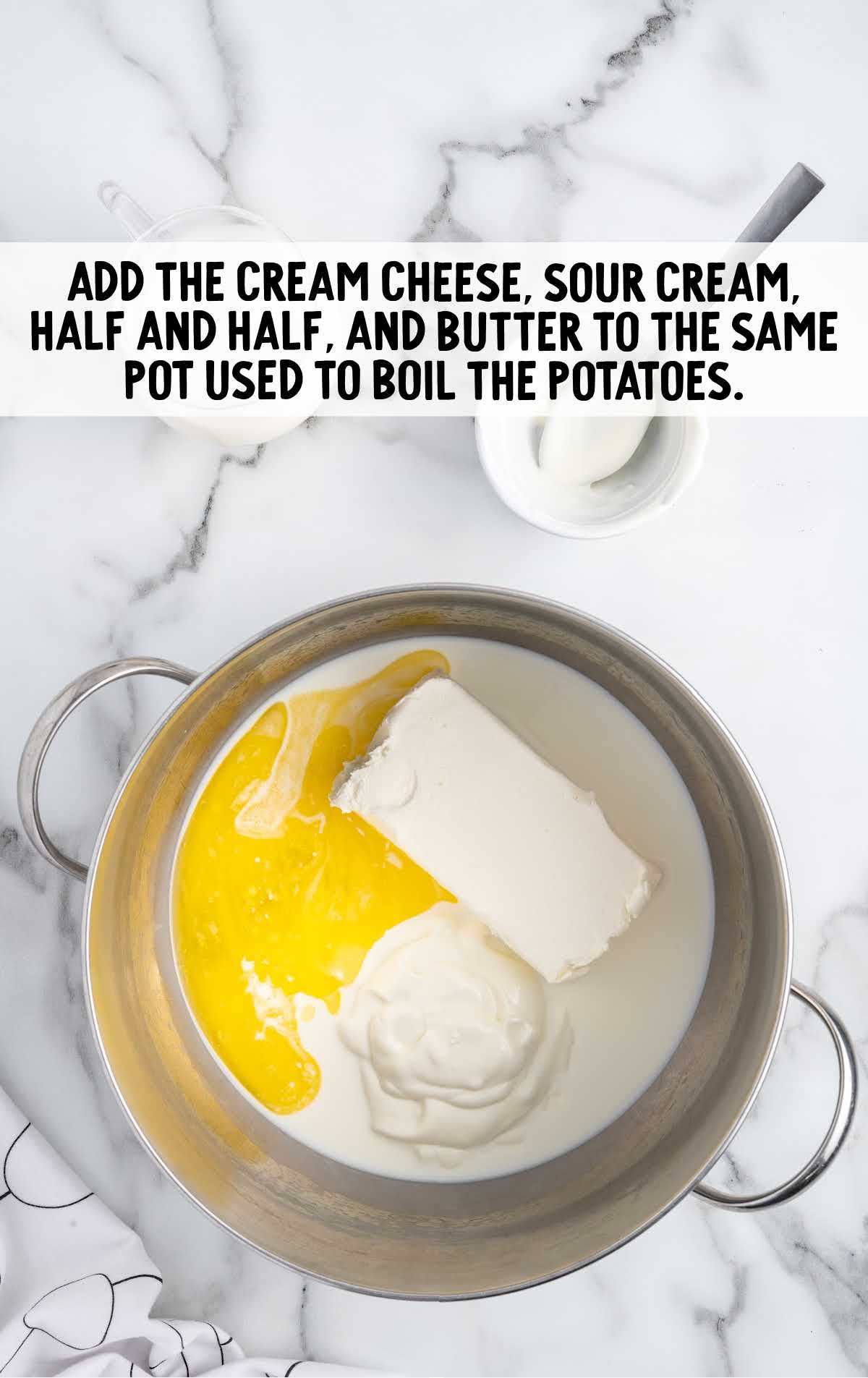 cream cheese, sour cream, half and half, and butter combined together