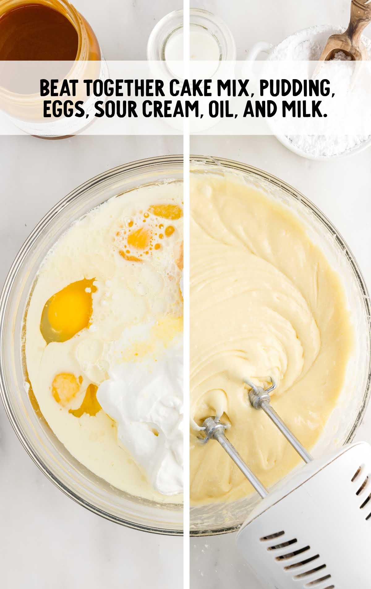 cake mix, pudding, eggs, sour cream, oil, and milk blended together