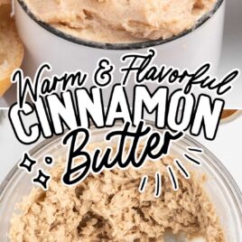 a close up shot of a jar filled with Cinnamon Butter and a overhead shot of cinnamon butter in a bowl