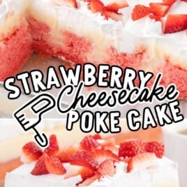 a close up shot of a slice of Strawberry Cheesecake Poke Cake on a cake and a close up shot of multiple Strawberry Cheesecake Poke Cake slices in a baking dish