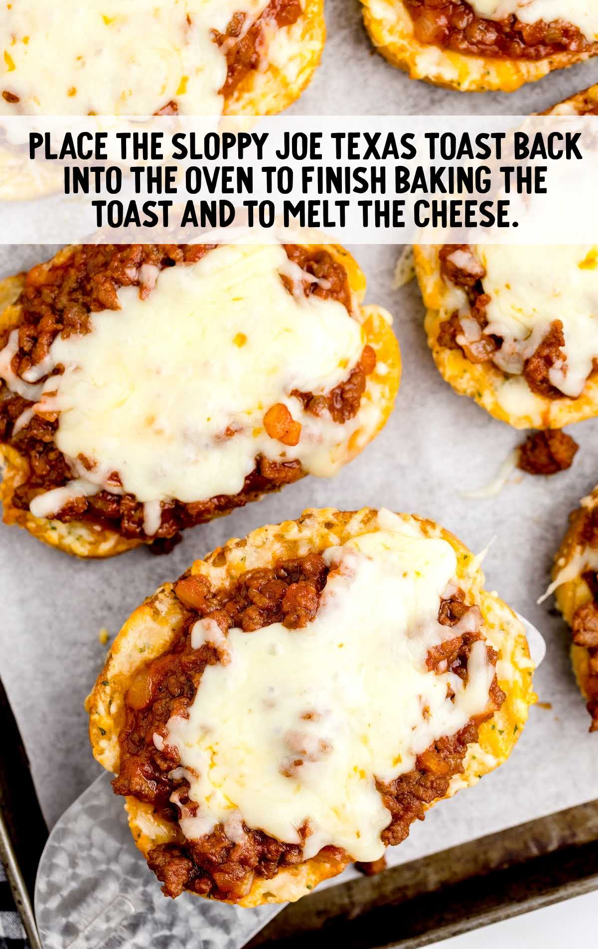 place Texas Toast Sloppy Joes back into the oven