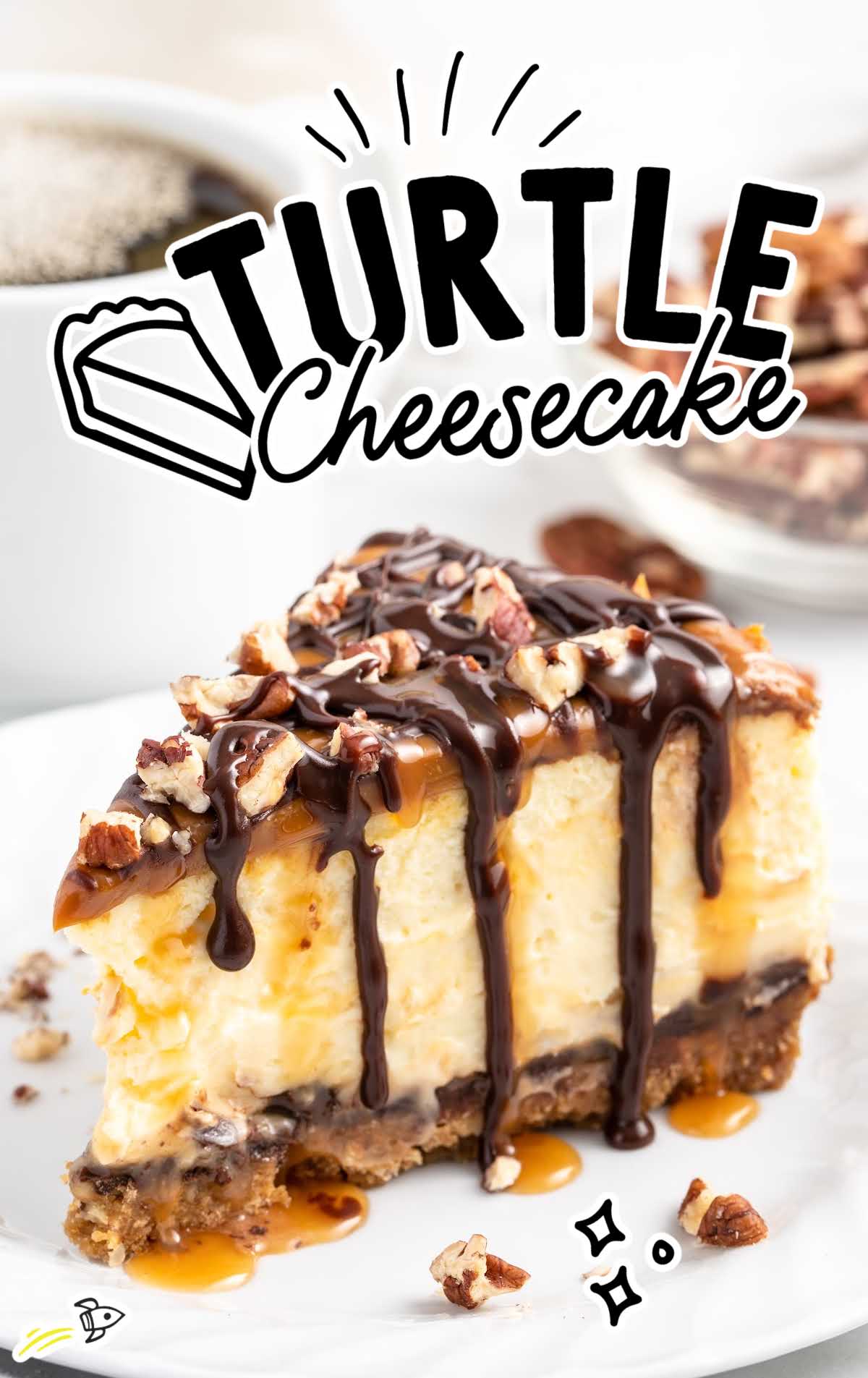 a close up shot of a slice of Turtle Cheesecake on a plate