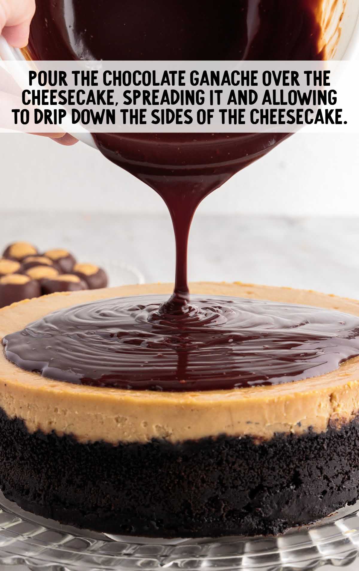 chocolate ganache poured over the cheesecake