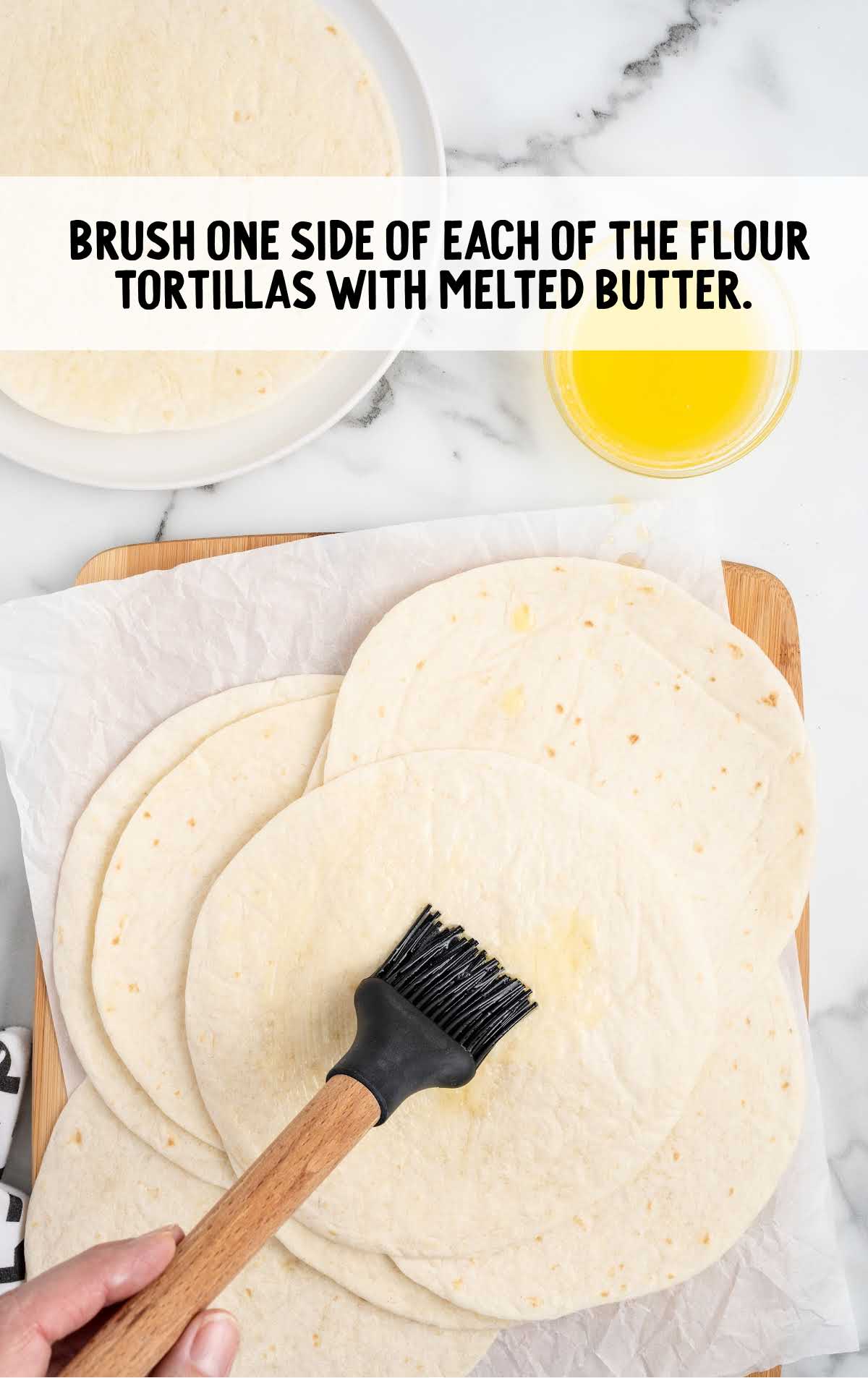 flour tortilla brushed with melted butter