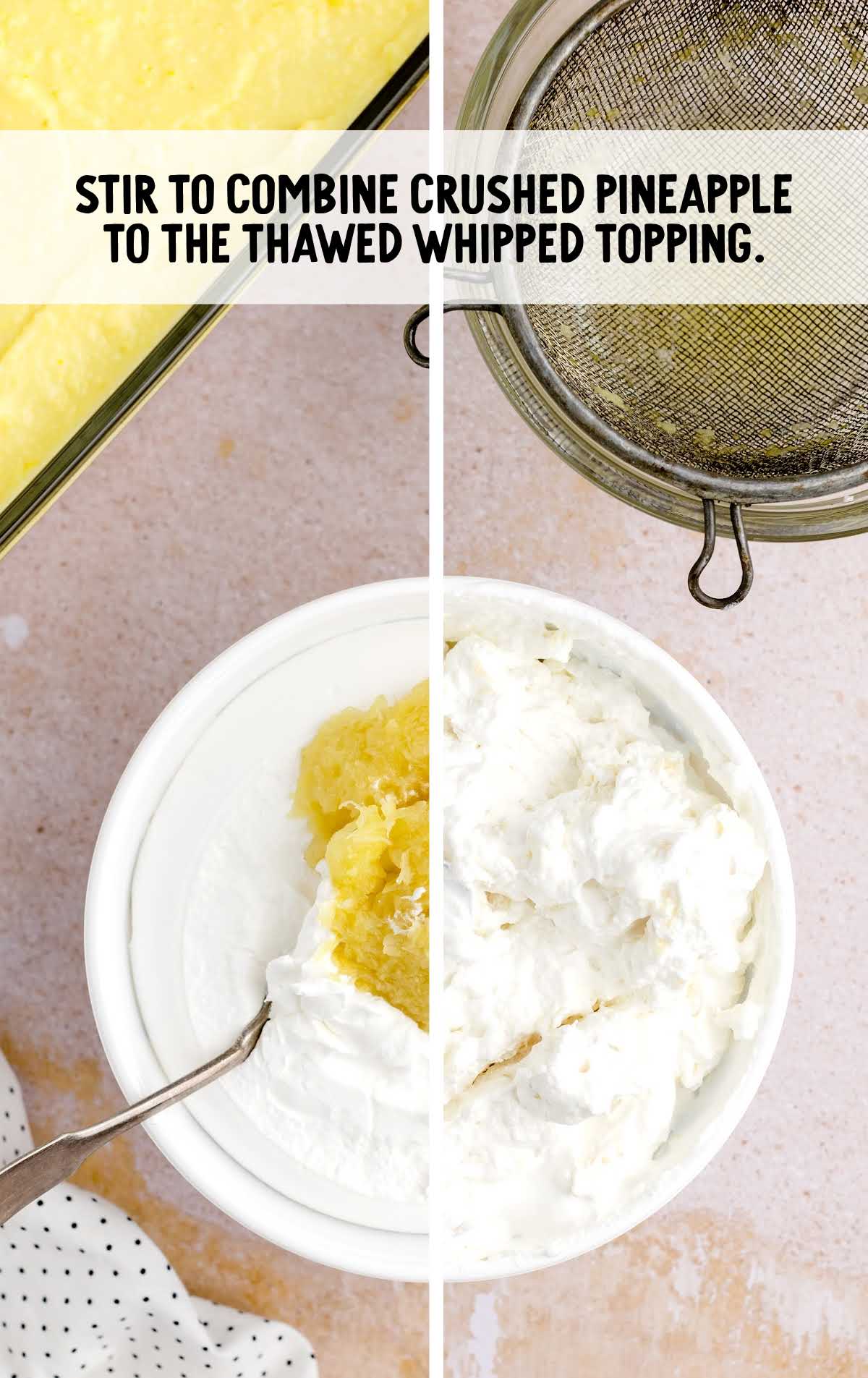 crushed pineapples stirred to the thawed whipped topping